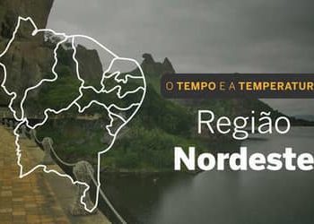 O TEMPO E A TEMPERATURA: chuvas continuam no Nordeste nesta sexta-feira (1°)