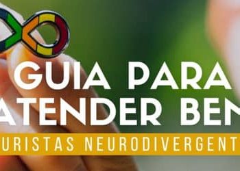 Guia orienta municípios e empresas sobre atendimento no turismo para neurodivergentes